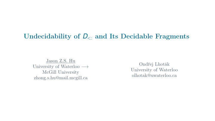 undecidability of d and its decidable fragments