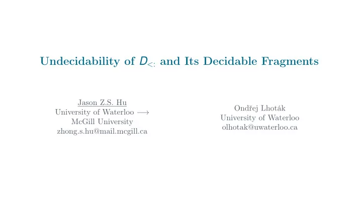 undecidability of d and its decidable fragments
