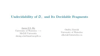 Undecidability of D &lt; : and Its Decidable Fragments  Jason Z.S. Hu  Ondej Lhotk University
