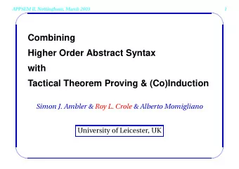 Combining  Higher Order Abstract Syntax  with  Tactical Theorem Proving &amp; (Co)Induction  Simon
