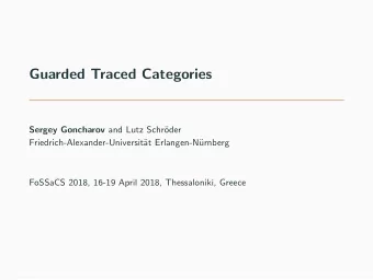 Guarded Traced Categories Sergey Goncharov and Lutz Schr  oder  Friedrich-Alexander-Universit