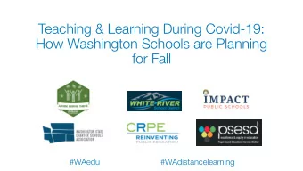 Teaching &amp; Learning During Covid-19:  How Washington Schools are Planning  for Fall  #WAedu