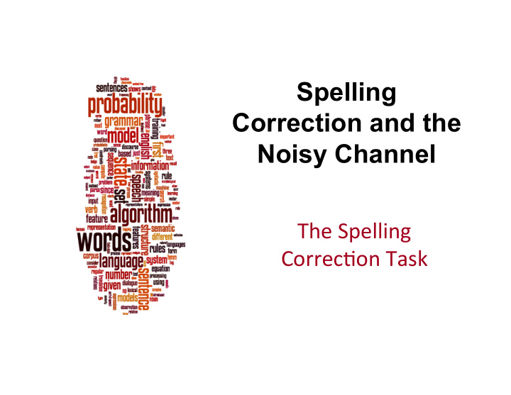 spelling correction and the noisy channel