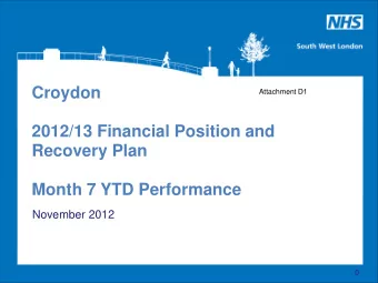 2012/13 Financial Position and  Recovery Plan  Month 7 YTD Performance  November 2012  0  Index  1.