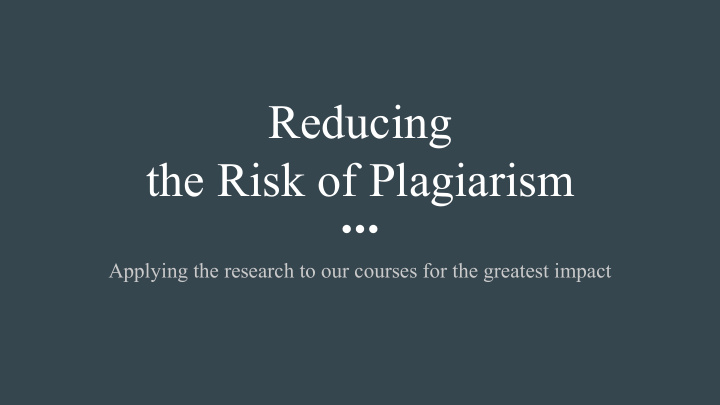reducing the risk of plagiarism