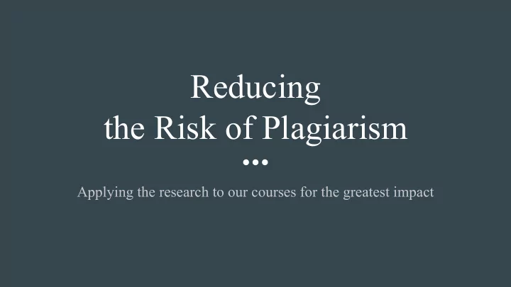 reducing the risk of plagiarism