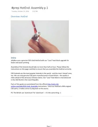 #prep HotEnd: Assembly p.1  Tuesday, October 25, 2016  1:52 PM  Overview: HotEnd  Intro  JellyBox