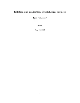 Inflation and realization of polyhedral surfaces  Igor Pak, MIT  Berlin  July 17, 2007  1  2 Figure