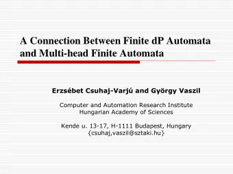 and Multi-head Finite Automata Erzsbet Csuhaj - Varj and Gyrgy Vaszil  Computer and