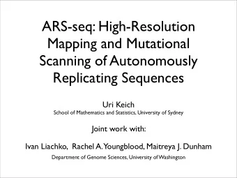 ARS-seq: High-Resolution  Mapping and Mutational  Scanning of Autonomously  Replicating Sequences