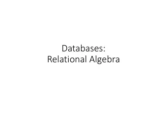 Databases:  Relational Algebra  Students  Professors  Last  First  Last  First  Potter  Harry