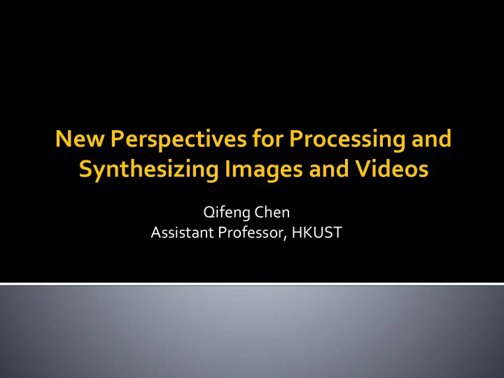 synthesizing images and videos