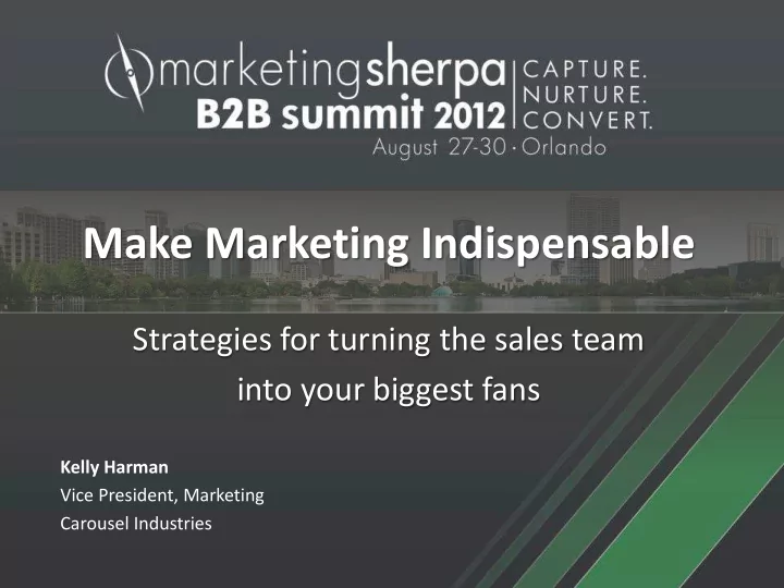 make marketing indispensable