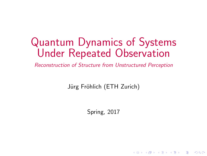 quantum dynamics of systems under repeated observation