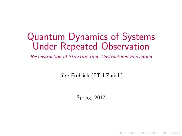 quantum dynamics of systems under repeated observation