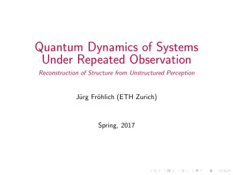 Quantum Dynamics of Systems  Under Repeated Observation  Reconstruction of Structure from