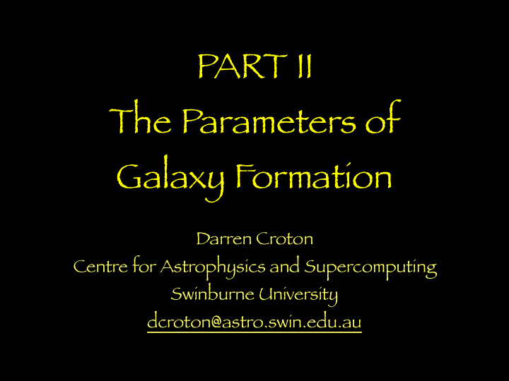 part ii the parameters of galaxy formation