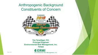Anthropogenic Background  Constituents of Concern  Tim Terwilliger, P.E.  Principal Engineer