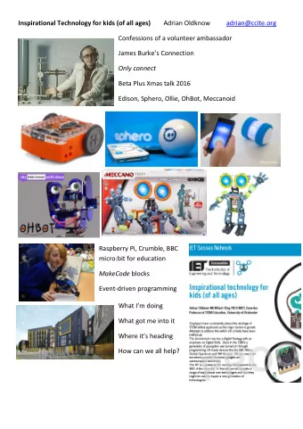 Inspirational Technology for kids (of all ages) Adrian Oldknow  adrian@ccite.org  Confessions of a