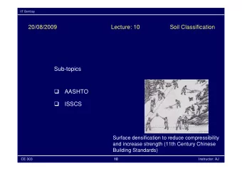 20/08/2009  Lecture: 10  Soil Classification  Sub-topics    AASHTO    ISSCS  Surface