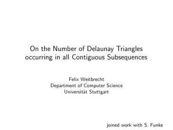 On the Number of Delaunay Triangles  occurring in all Contiguous Subsequences  Felix Weitbrecht