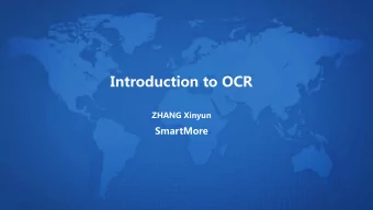 Introduction to OCR  ZHANG Xinyun  SmartMore  Outline  Background  Text Detection  Text