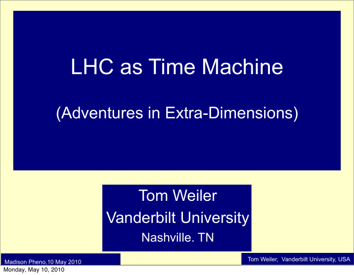 lhc as time machine