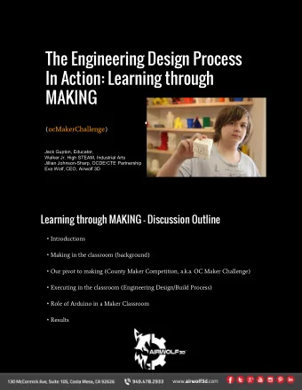 The Engineering Design Process  In Action: Learning through  MAKING  (ocMakerChallenge)  Jack