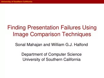 Image Comparison Techniques  Sonal Mahajan and William G.J. Halfond  Department of Computer Science