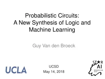 Machine Learning  Guy Van den Broeck  UCSD  May 14, 2018  Overview  Statistical ML