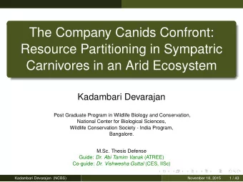 The Company Canids Confront:  Resource Partitioning in Sympatric  Carnivores in an Arid Ecosystem