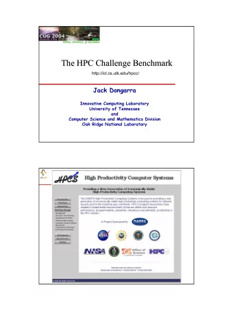 The HPC Challenge Benchmark  The HPC Challenge Benchmark  http://icl.cs.utk.edu/hpcc/  Jack