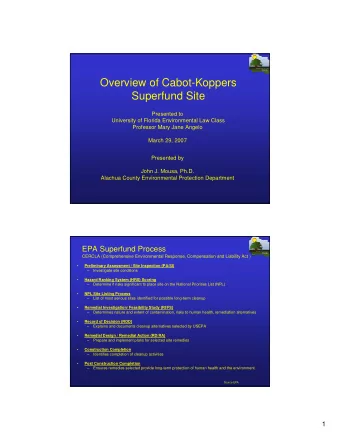 Overview of Cabot-Koppers  Superfund Site  Presented to  University of Florida Environmental Law