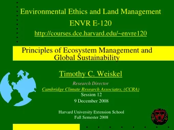 Environmental Ethics and Land Management  ENVR E-120  http://courses.dce.harvard.edu/~envre120