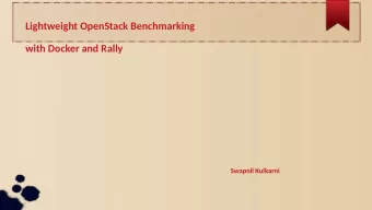 Lightweight OpenStack Benchmarking  with Docker and Rally  Swapnil Kulkarni  What is a LIVE