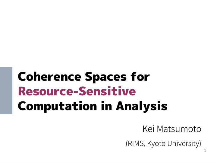coherence spaces for resource sensitive computation in