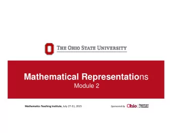 Mathematical Representatio ns  Module 2 Mathematics Teaching Institute , July 27  31, 2015