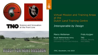 Virtual Mission and Training Areas  at the  Dutch Land Training Centre  Science and Innovation