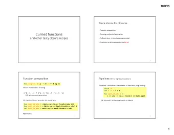 Curried  functions  Currying  and  partial  application  and  other  tasty