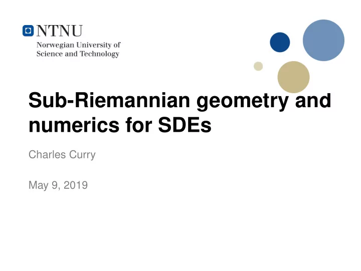 sub riemannian geometry and numerics for sdes
