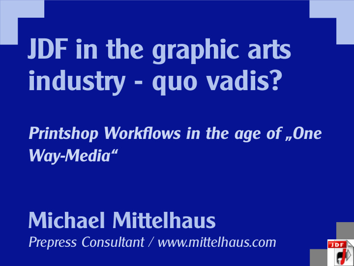 jdf in the graphic arts industry quo vadis