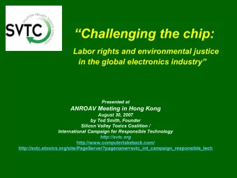 Challenging the chip:  Labor rights and environmental justice  in the global electronics