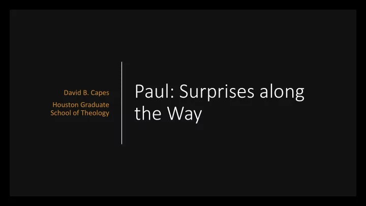 paul surprises along