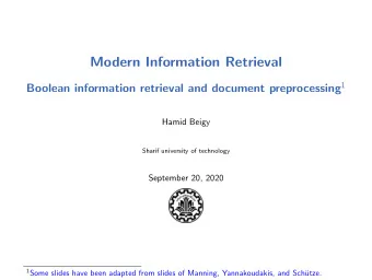 Modern Information Retrieval Boolean information retrieval and document preprocessing 1  Hamid