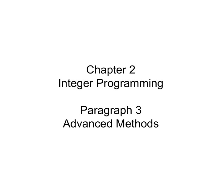 chapter 2 integer programming paragraph 3 advanced