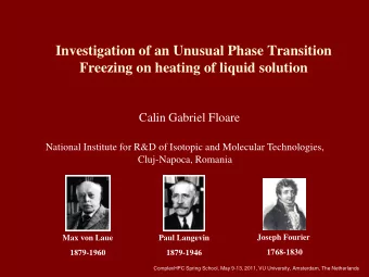 Investigation of an Unusual Phase Transition  Freezing on heating of liquid solution  Calin Gabriel