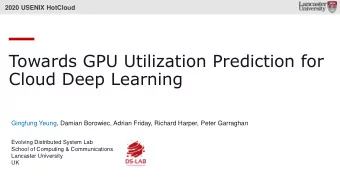 Cloud Deep Learning  Gingfung Yeung, Damian Borowiec, Adrian Friday, Richard Harper, Peter