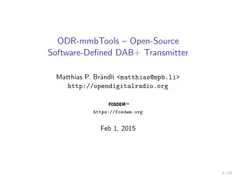 ODR-mmbTools  Open-Source  Software-Defined DAB+ Transmitter  Matthias P. Br andli