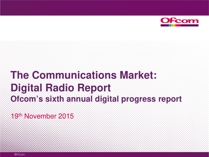 the communications market digital radio report