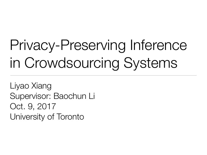 privacy preserving inference in crowdsourcing systems